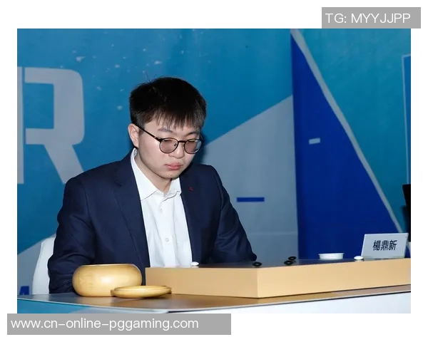 围棋LG杯棋王战精彩对决时越挑战杨鼎新争夺桂冠荣耀